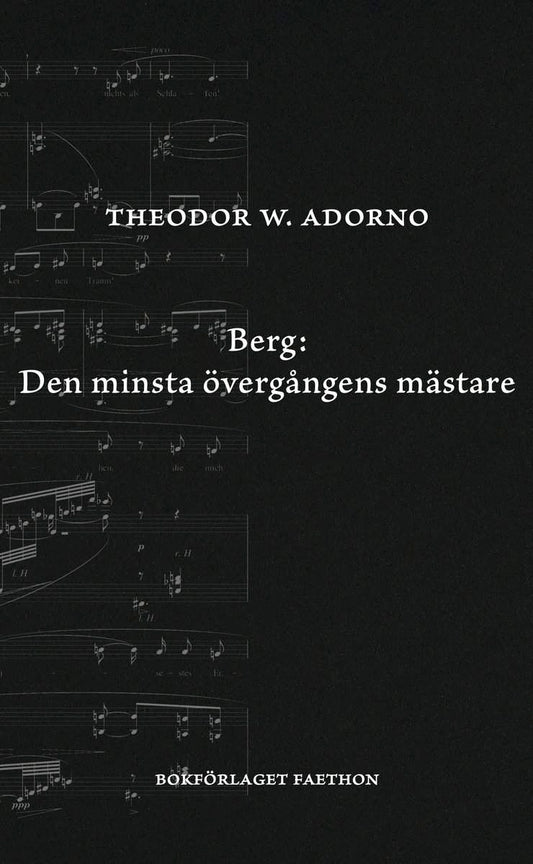 Adorno, Theodor W. | Berg : Den minsta övergångens mästare