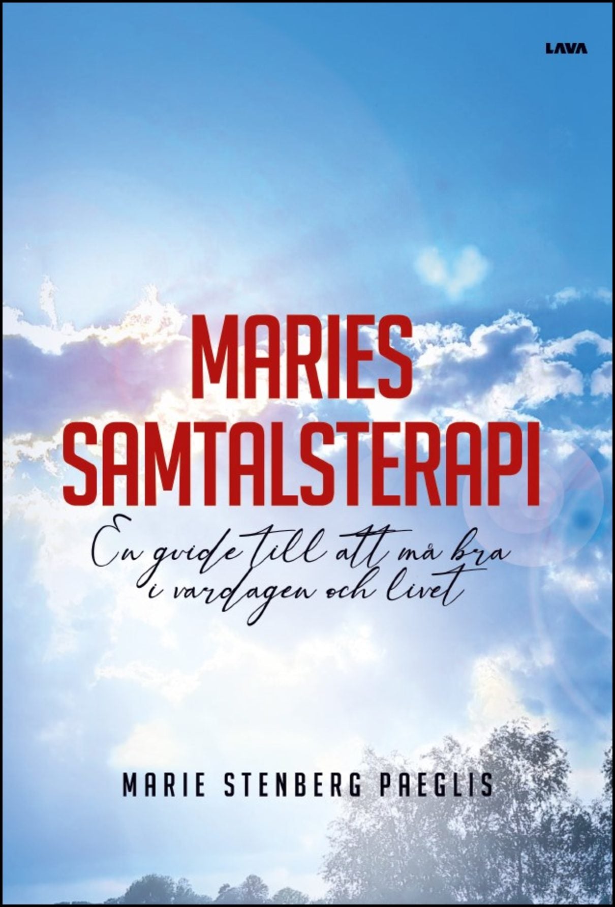 Stenberg-Paeglis, Marie | Maries samtalsterapi : En guide till att må bra i vardagen och livet