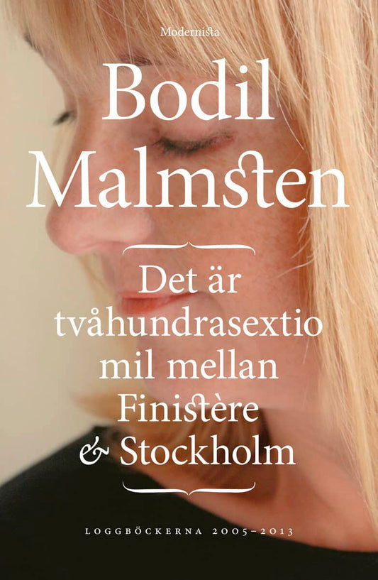 Malmsten, Bodil | Det är tvåhundrasextio mil mellan Finistère och Stockholm