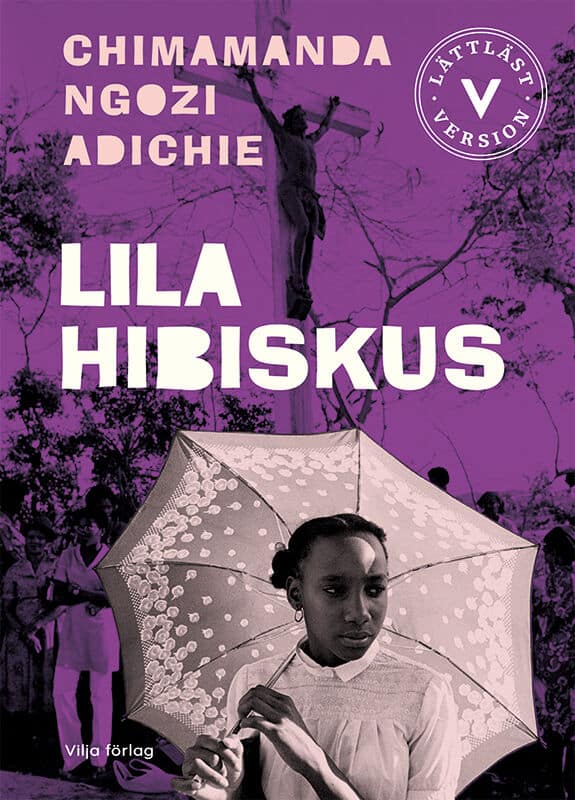 Adichie, Chimamanda Ngozi | Lila hibiskus (lättläst)
