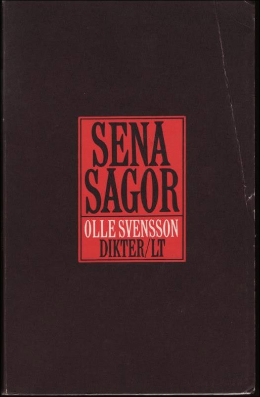 Svensson, Olle | Sena sagor. Otidsenliga dikter