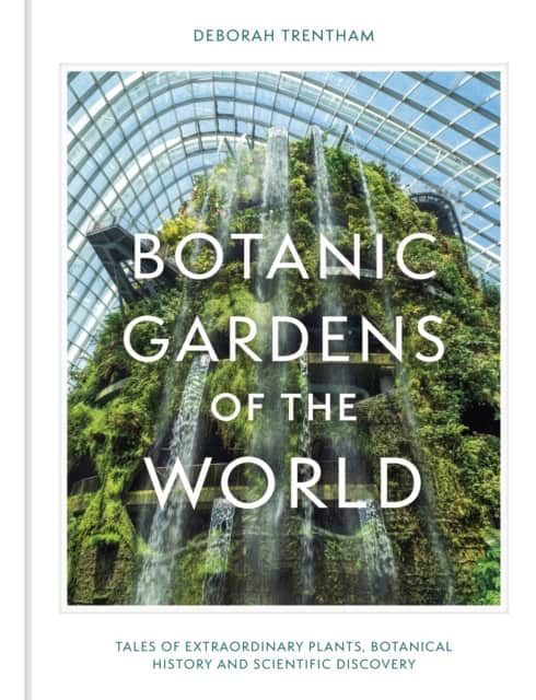 Trentham, Deborah | Botanic Gardens of the World