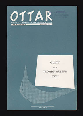 Brox, Ottar (red) | Ottar. Gløtt fra Tromsø museum : NR. 42 (1964 NR. 4) Desember 1964