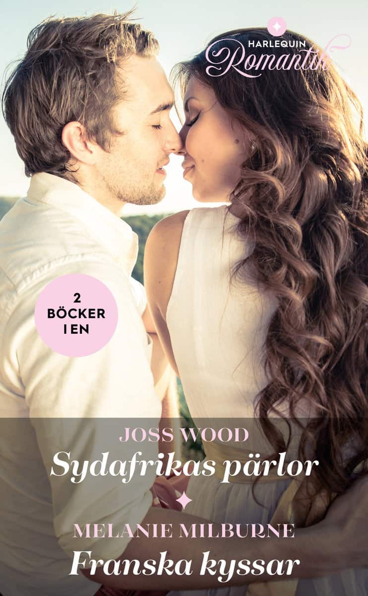Milburne, Melanie | Wood, Joss | Sydafrikas pärlor | Franska kyssar