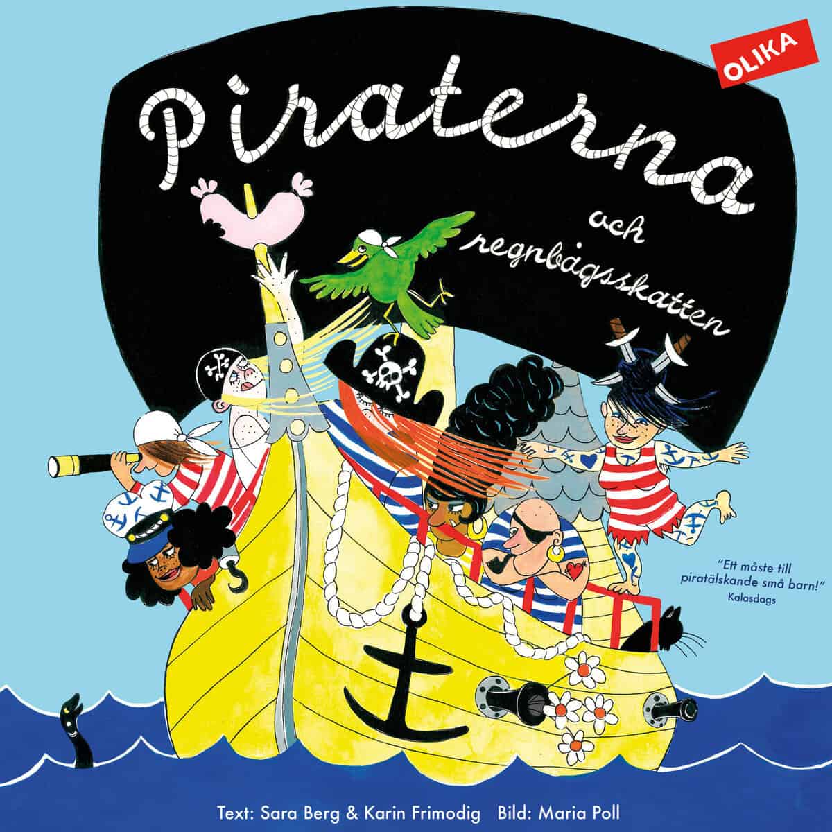 Berg, Sara | Frimodig, Karin | Poll, Maria | Piraterna och regnbågsskatten