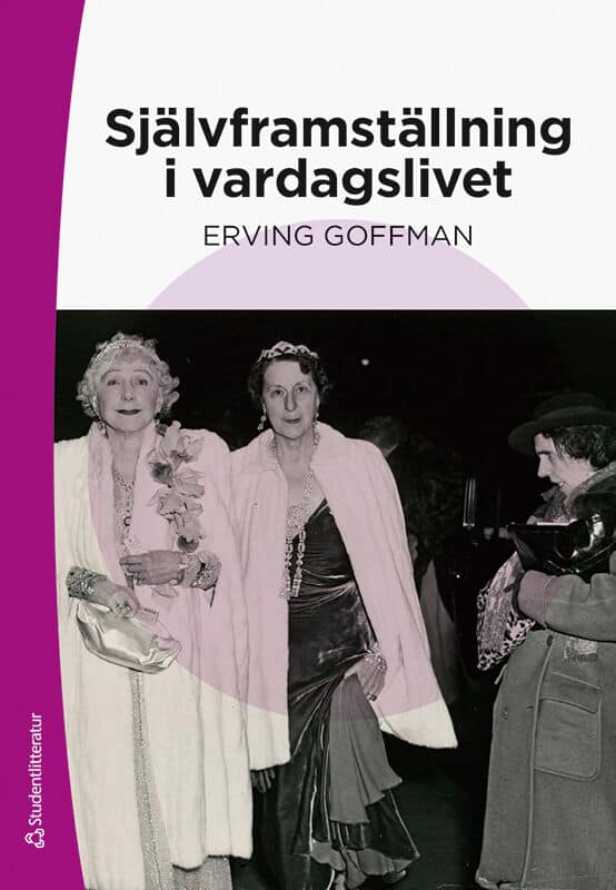 Goffman, Erving | Självframställning i vardagslivet