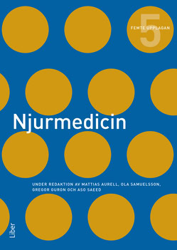 Aurell, Mattias | Samuelsson, Ola | Guron, Gregor | Saeed, Aso | Njurmedicin
