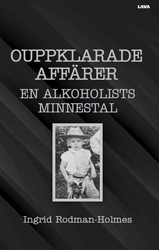 Rodman-Holmes, Ingrid | Ouppklarade affärer : En alkoholists minnestal