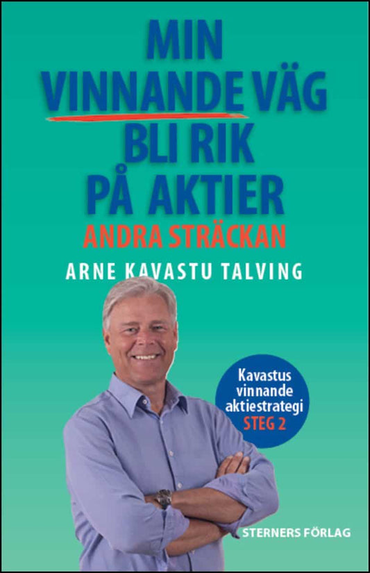 Talving, Arne | Min vinnande väg bli rik på aktier : Andra sträckan