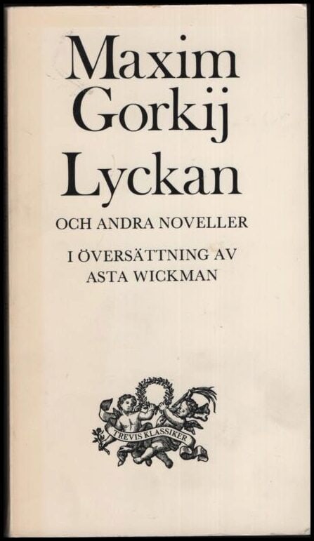 Gorkij, Maxim | Lyckan och andra noveller