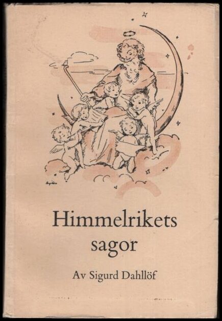 Dahllöf, Sigurd | Himmelrikets sagor