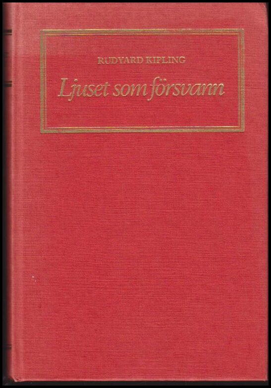 Kipling, Rudyard | Ljuset som försvann : Roman