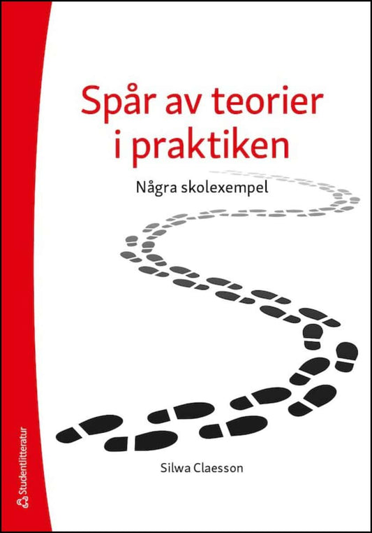 Claesson, Silwa | Spår av teorier i praktiken : Några skolexempel