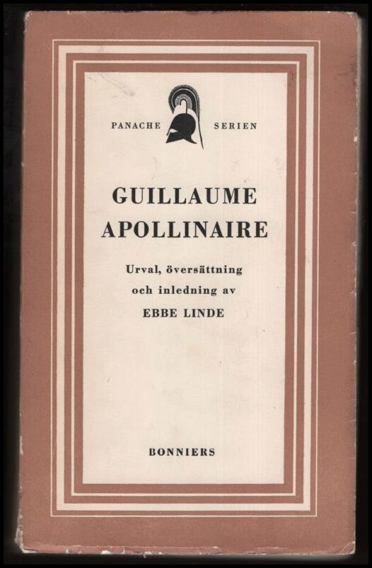 Apollinaire, Guillaume | Guillaume Apollinaire : Urval, översättning och inledning av Ebbe Linde