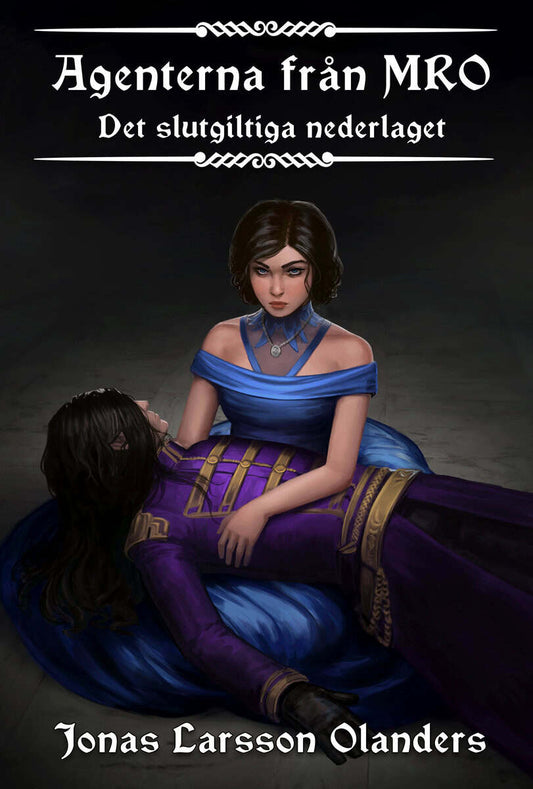 Larsson Olanders, Jonas | Det slutgiltiga nederlaget : Det slutgiltiga nederlaget