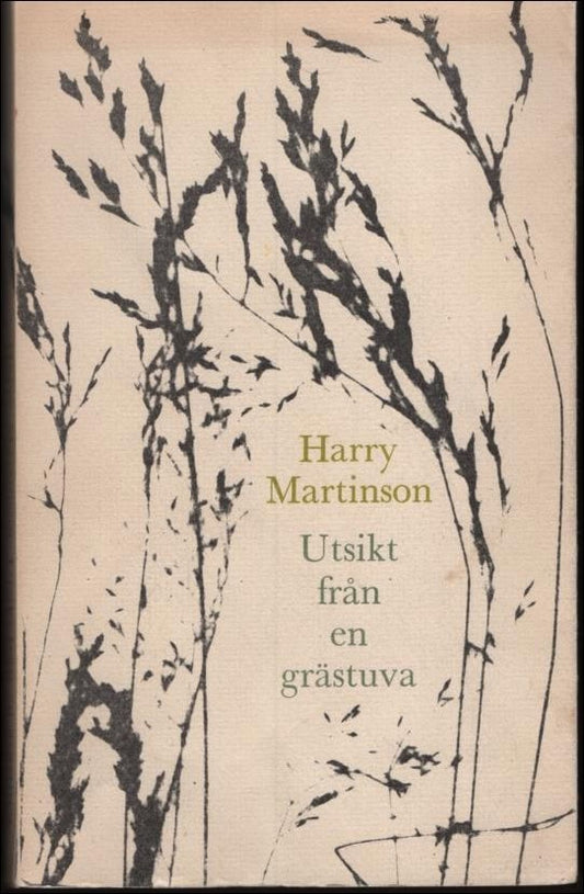 Martinson, Harry | Utsikt från en grästuva. Småprosa.