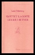 Söderberg, Lasse | Slottet La Coste ligger i ruiner : Prosadikter