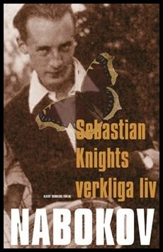 Nabokov, Vladimir | Sebastian Knights verkliga liv