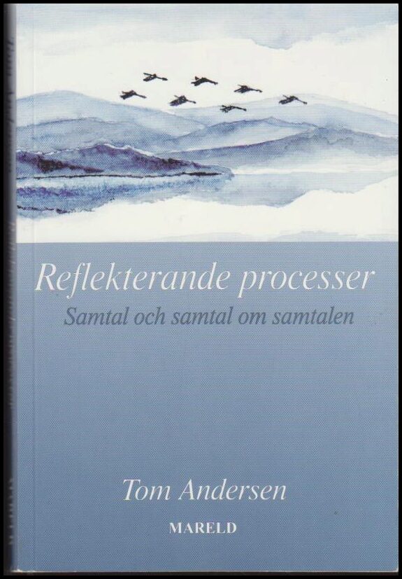 Andersen, Tom | Reflekterande processer : Samtal och samtal om samtalen