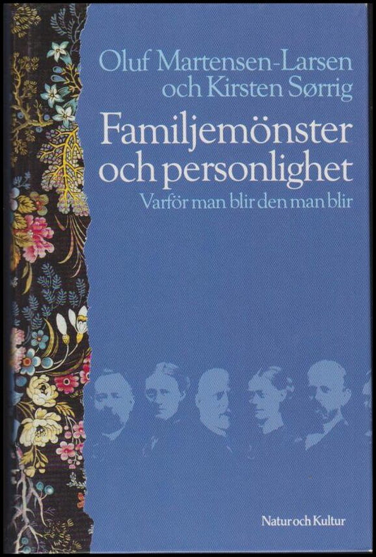 Martensen-Larsen, Oluf | Sörrig, Kirsten | Familjemönster och personlighet : Varför man blir den man blir
