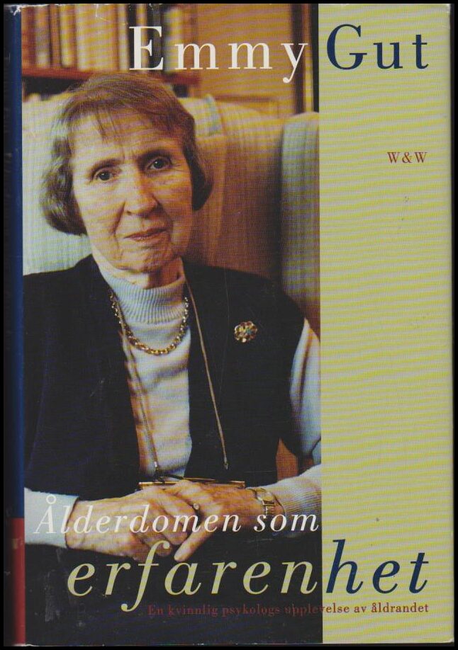 Gut, Emmy | Ålderdomen som erfarenhet : En kvinnlig psykologs upplevelse av åldrandet