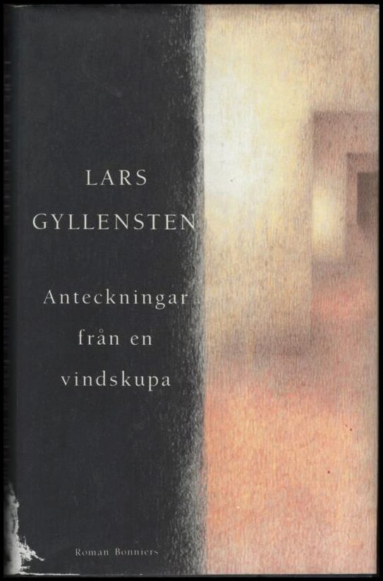 Gyllensten, Lars | Anteckningar från en vindskupa : Roman