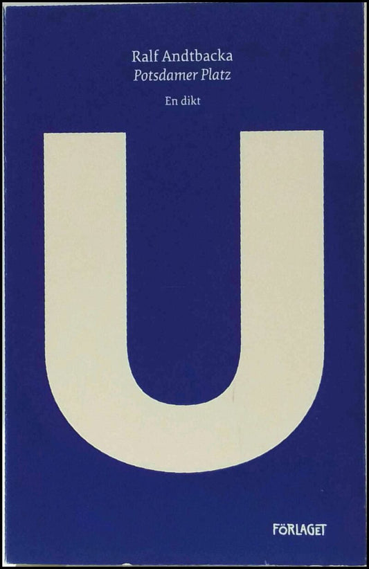 Andtbacka, Ralf | Potsdamer platz : En dikt