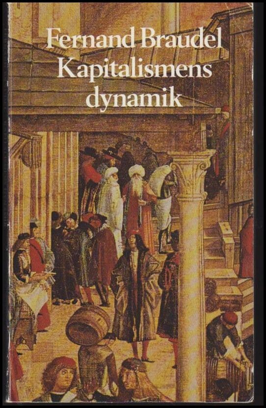 Braudel, Fernand | Kapitalismens dynamik