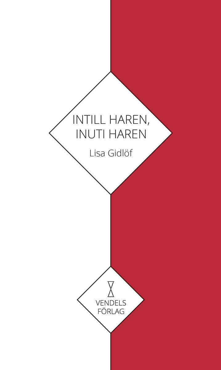 Gidlöf, Lisa | Intill haren, inuti haren