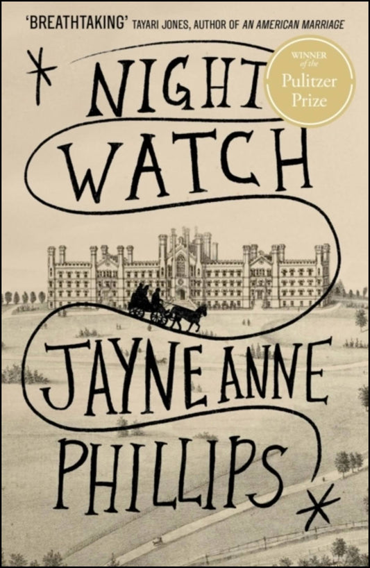 Phillips, Jayne Anne | Night Watch