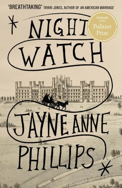 Phillips, Jayne Anne | Night Watch