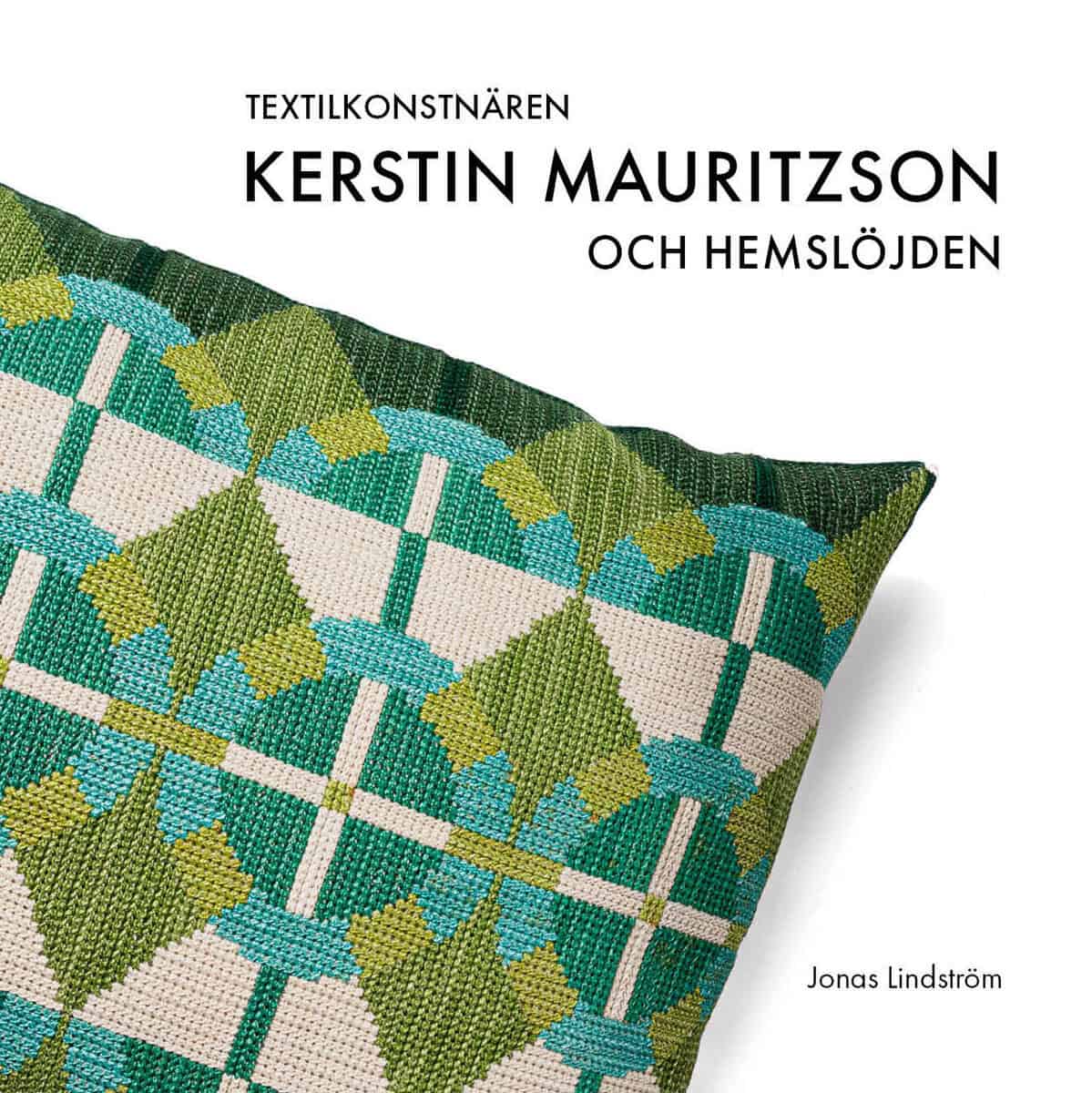 Lindström, Jonas | Textilkonstnären Kerstin Mauritzson och Hemslöjden