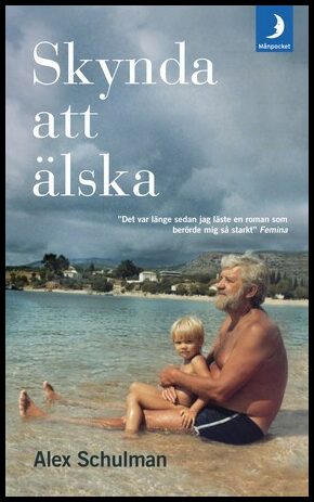 Schulman, Alex | Skynda att älska
