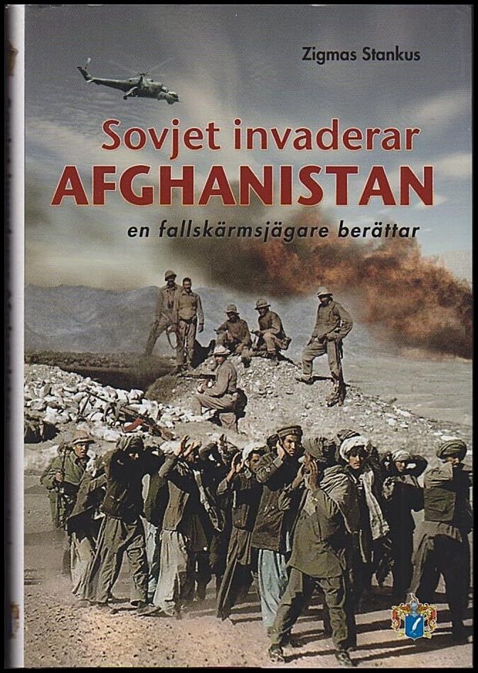 Stankus, Zigmas | Sovjet invaderar Afghanistan : En fallskärmsjägare berättar