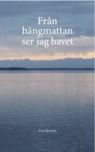 Åkerlind, Ewa | Från hängmattan ser jag havet