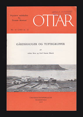 Brox, Arthur | Munch, Gerd Stamsø | Ottar. Gårdshauger og tuftegrupper : Nr. 43 (1965 nr. 1)
