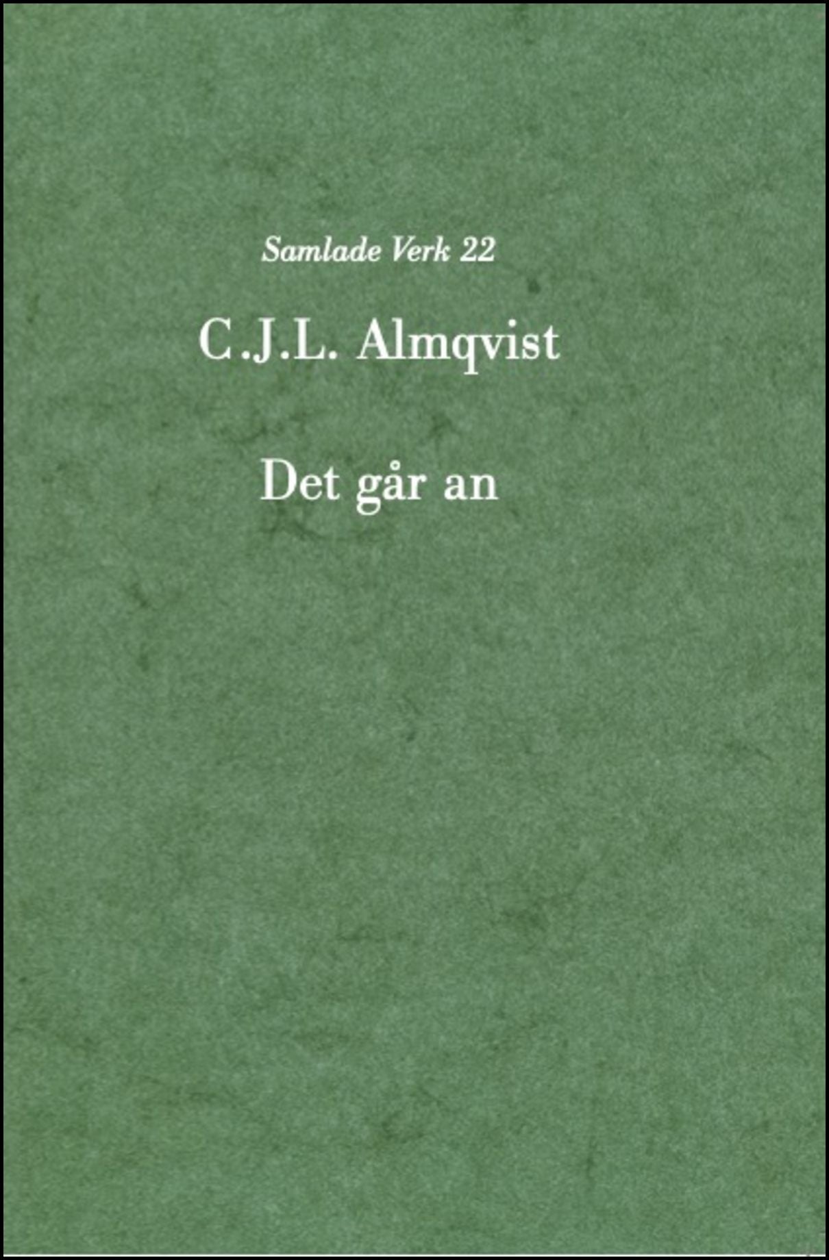 Almqvist, Carl Jonas Love | Det går an