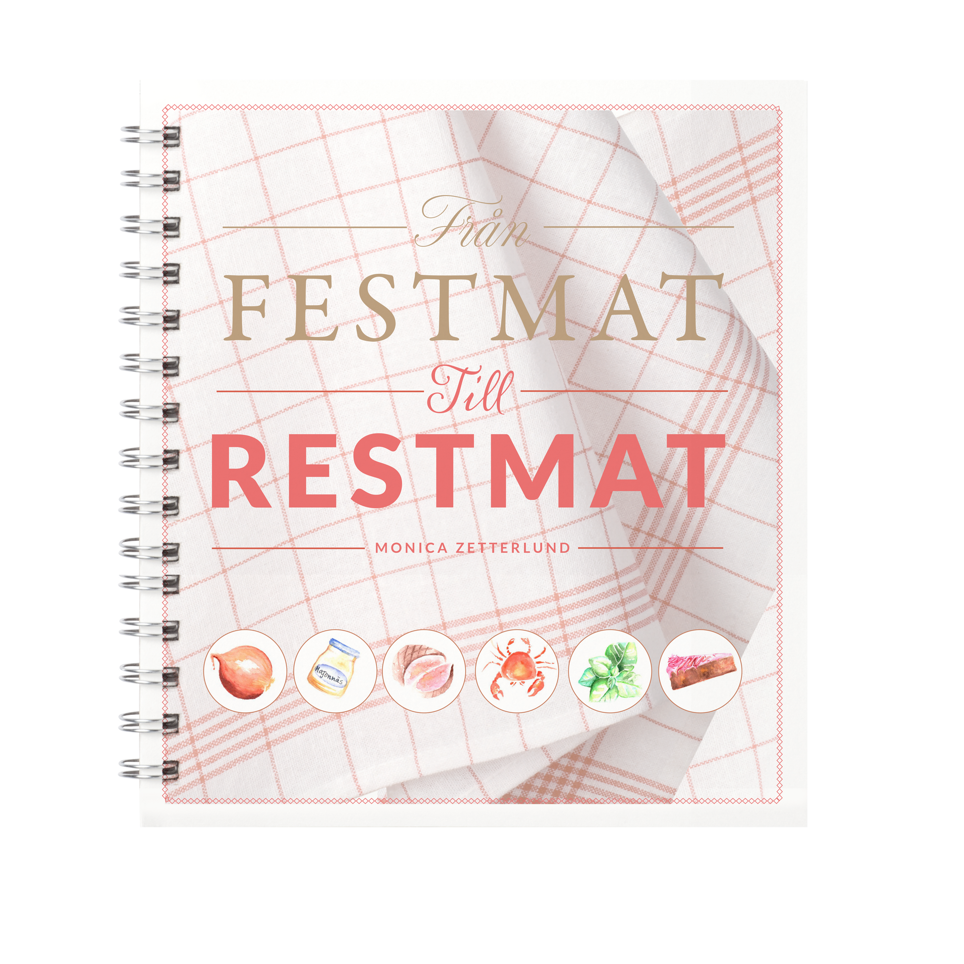 Zetterlund, Monica | Från Festmat till Restmat