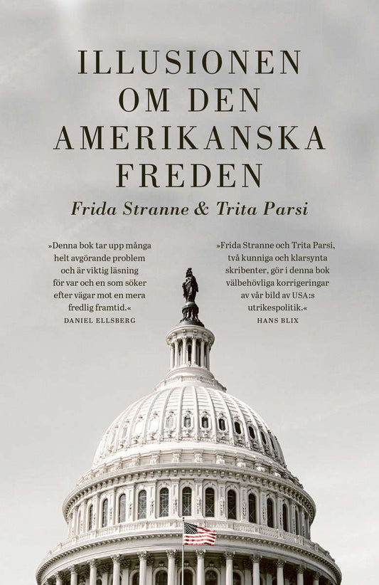Stranne, Frida | Parsi, Trita | Illusionen om den amerikanska freden