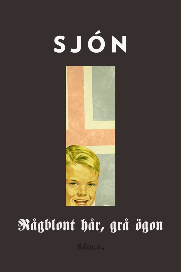 Sjón | Rågblont hår, grå ögon