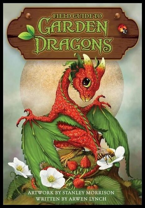 Arwen Lynch | Field Guide To Garden Dragons