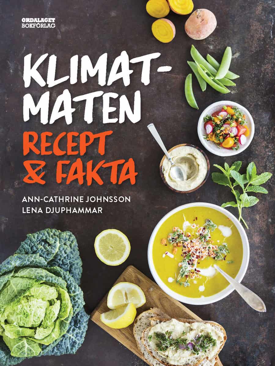 Djuphammar, Lena | Johnsson, Ann-Cathrine | Klimatmaten : Recept & fakta