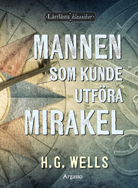Wells, H.G. | Mannen som kunde utföra mirakel