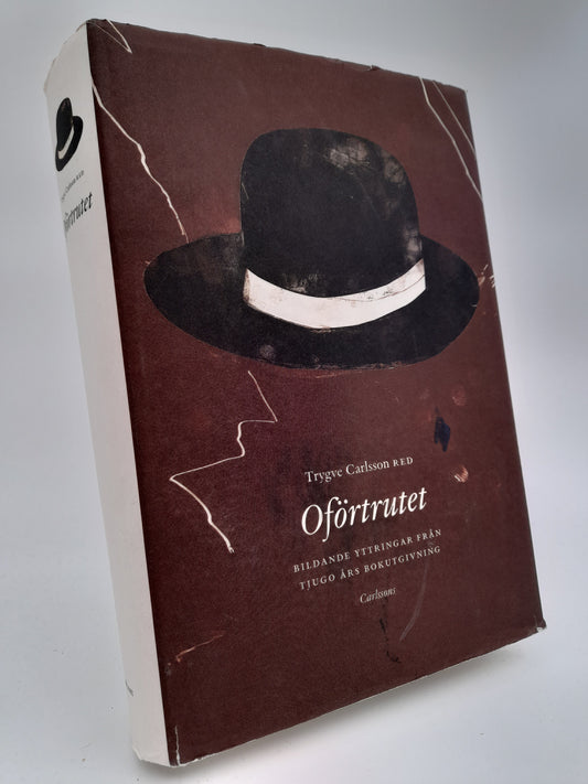 Carlsson, Trygve (red) | Oförtrutet : Bildande yttringar från tjugo års bokutgivning