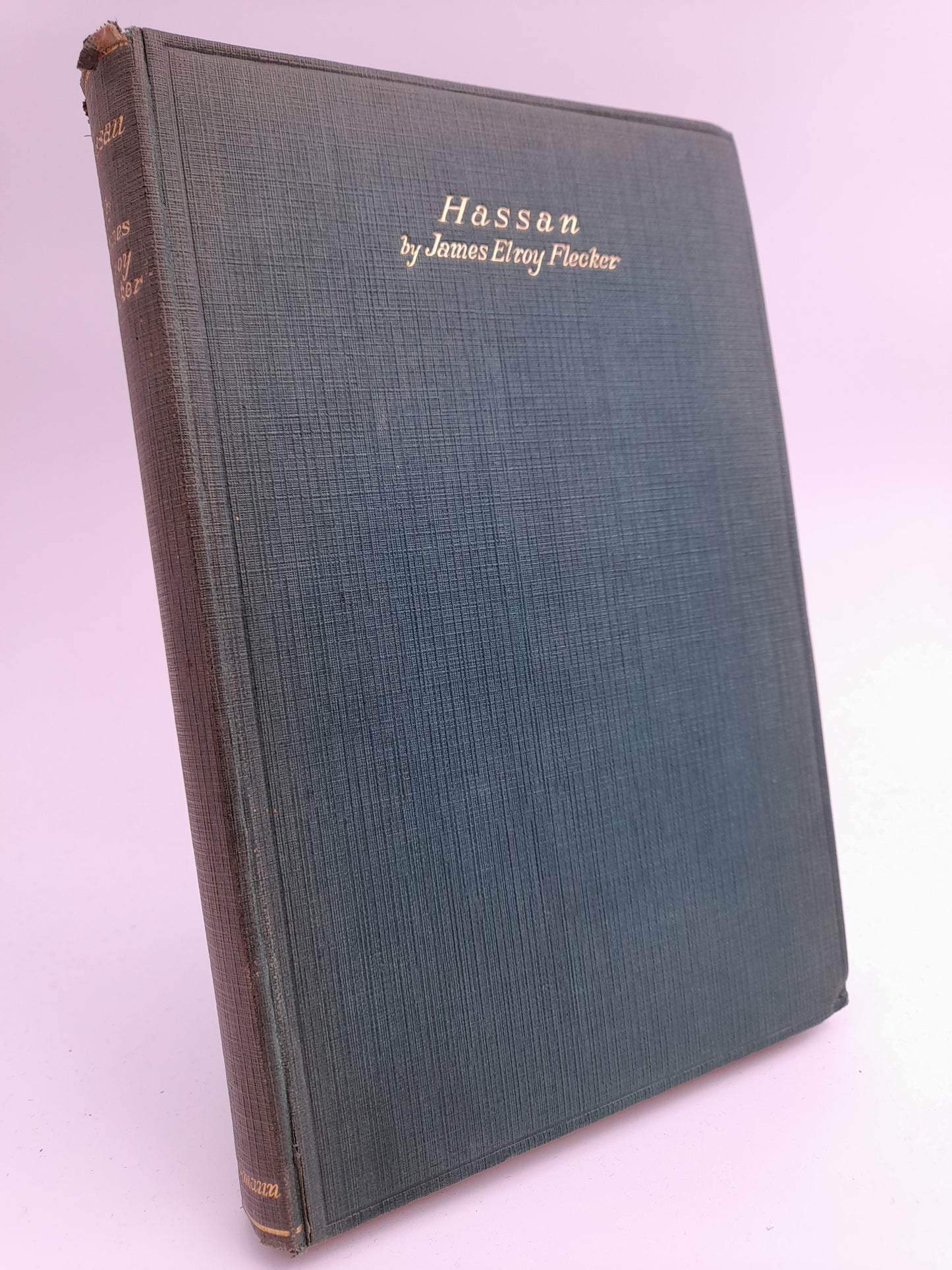 Elroy Flecker, James | Hassan : The story of Hassan of Bagdad and how he came to make the Golden Journey to Samarkand : ...