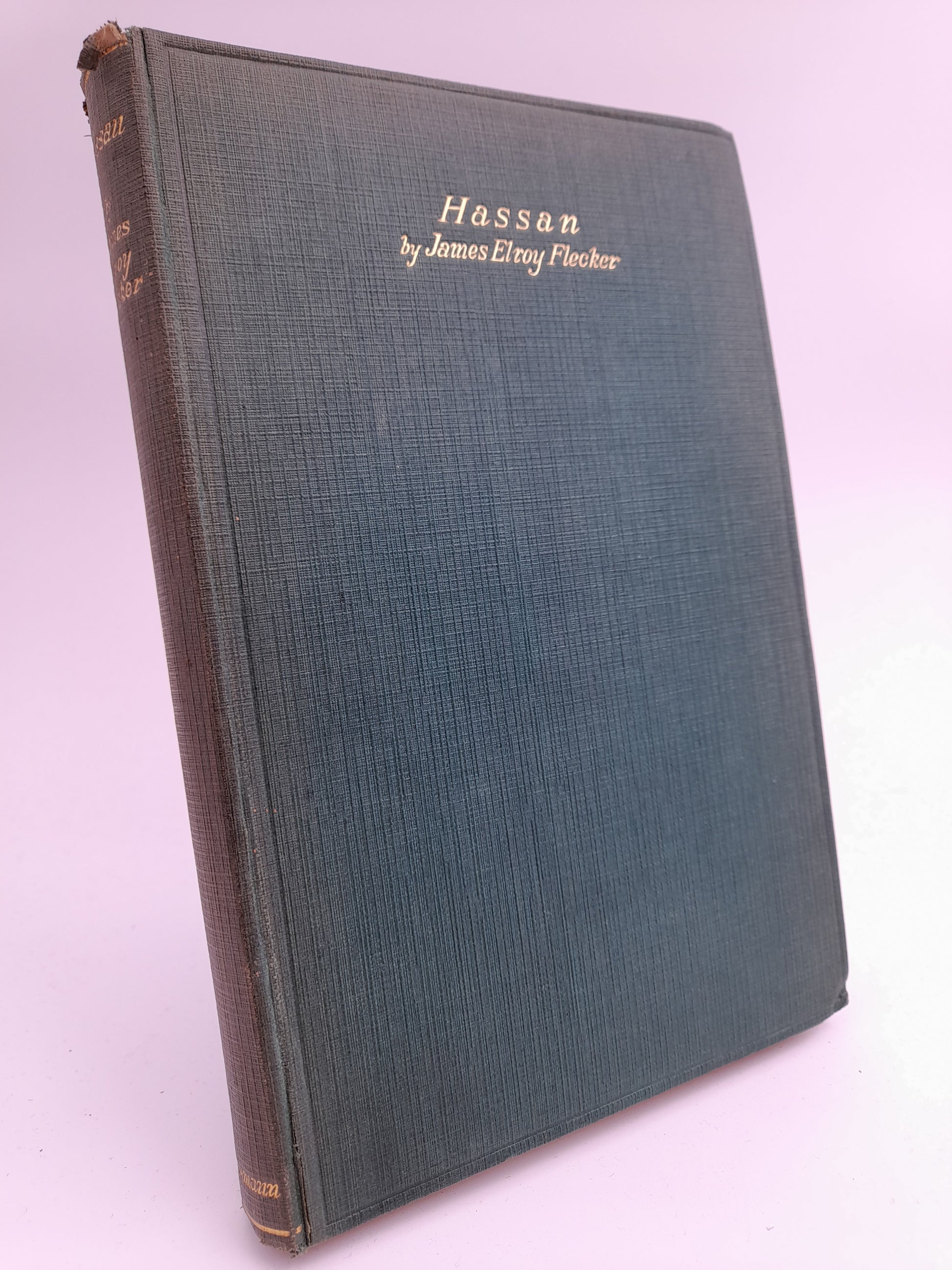 Elroy Flecker, James | Hassan : The story of Hassan of Bagdad and how he came to make the Golden Journey to Samarkand : ...