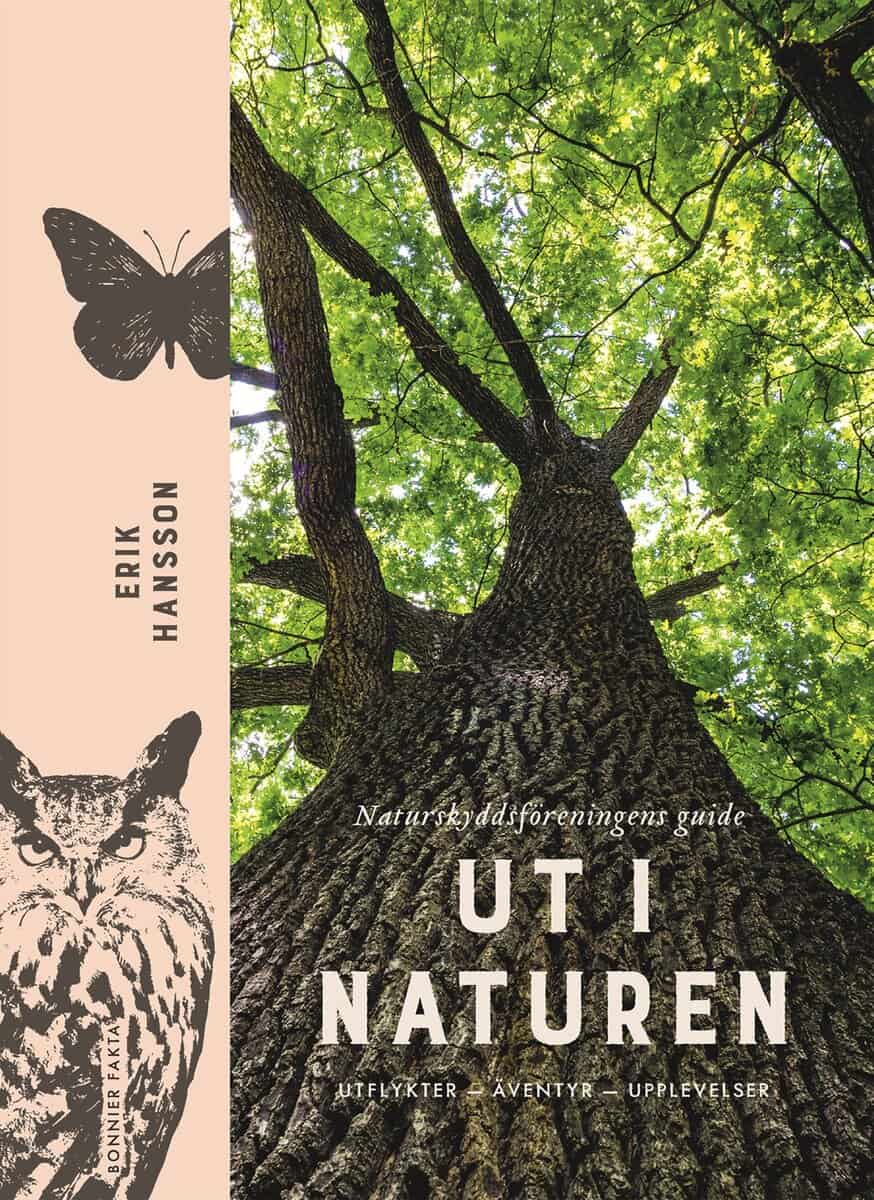 Hansson, Erik | | Ut i naturen : Naturskyddsföreningens guide - utflykter, äventyr, upplevelser