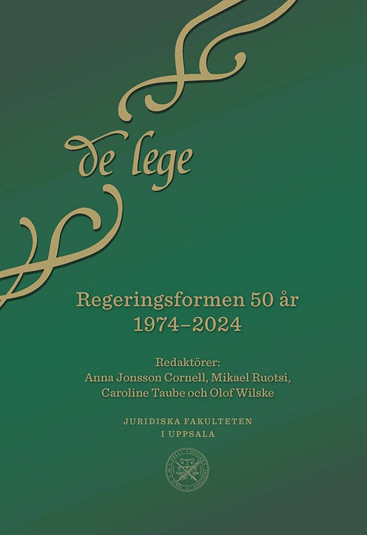 Jonsson Cornell, Anna | Ruotsi, Mikael | Taube, Caroline | Wilske, Olof [red.] | Regeringsformen 50 år 1974–2024