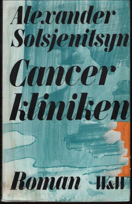 Solsjenitsyn, Alexander | Cancerkliniken. Roman i två delar. Andra delen.