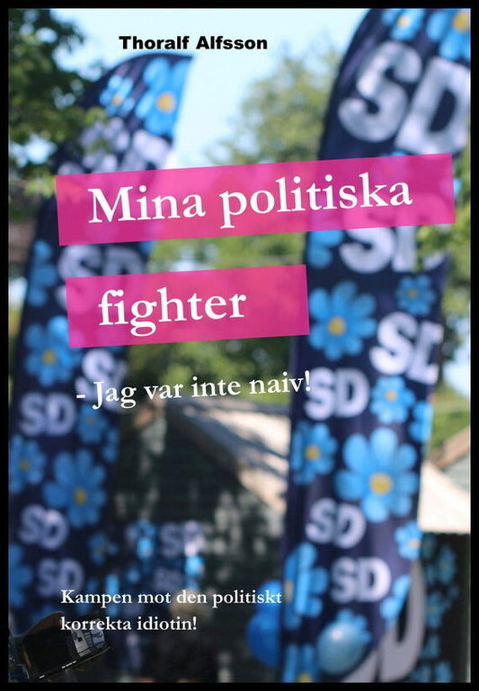 Alfsson, Thoralf | Mina politiska fighter